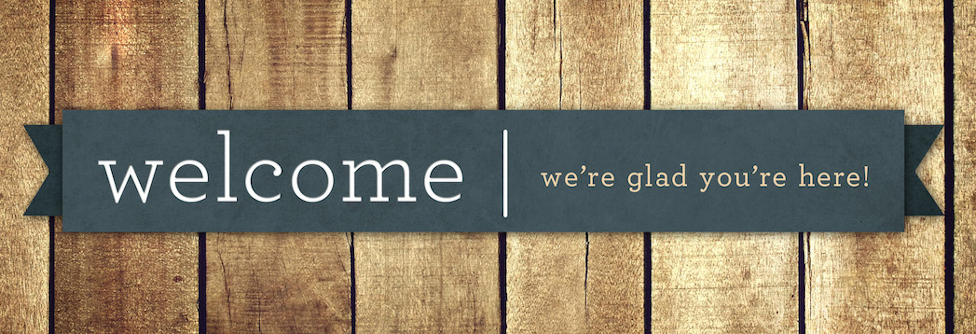 welcome